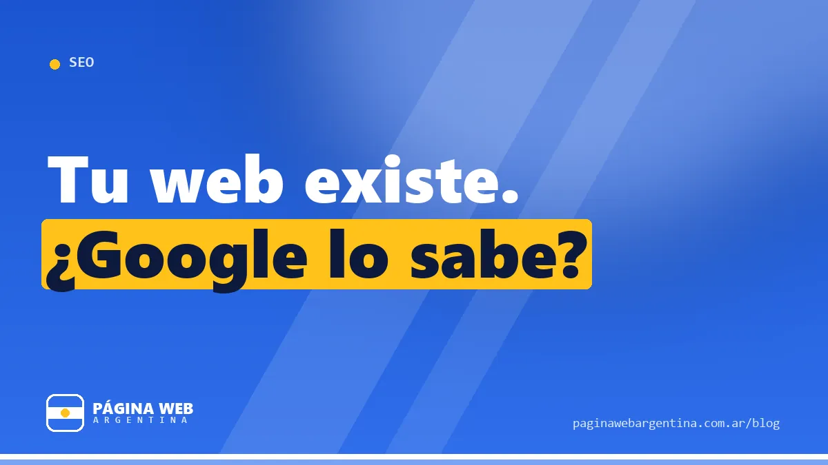 ¿Por qué Google no muestra tu página nueva? Qué revisar antes de entrar en pánico
