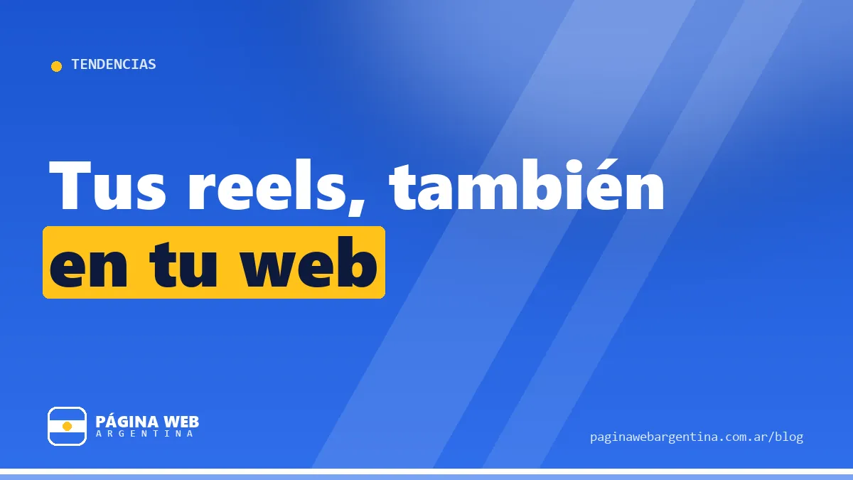 Reels en tu web: cómo aprovechar tus videos cortos sin hacerla lenta